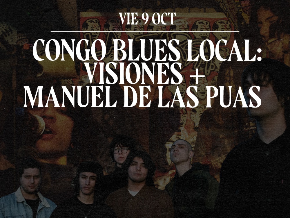 Congo Blues Local:  Visiones + Manuel de las Púas